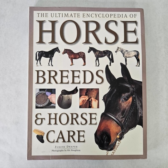 Horse Breeds & Horse Care: The Ultimate Encyclopedia by Judith Draper - Picture 1 of 8